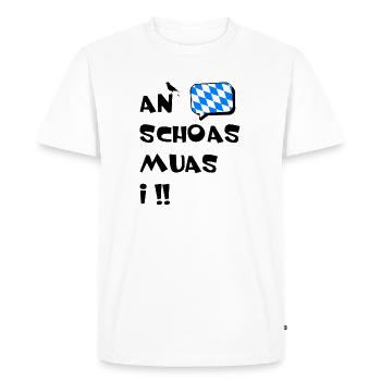 An Schoas muas i. Nen Scheiß muss ich in bayerischisch - T-shirt Premium bio Homme - blanc - Devant - Nico (187cm)