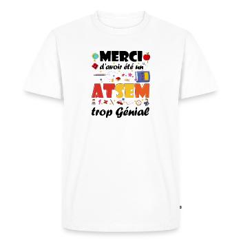 Merci d'avoir été un ATSEM trop Génial Cadeau  - T-shirt Premium bio Homme - blanc - Devant - Nico (187cm)