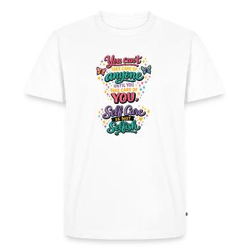 You First: Self-Care Motto Motivation Mindful - Men's Premium Organic T-Shirt - white - Front - Nico (187cm)
