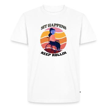 Sit Happens Keep Rollin Wheelchair Life Art - Men's Premium Organic T-Shirt - white - Front - Nico (187cm)