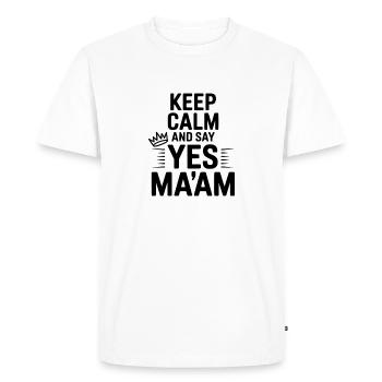 Keep Calm and Say Yes Ma'am - Men's Premium Organic T-Shirt - white - Front - Nico (187cm)