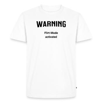 Warning - Flirt-Mode activated - Men's Premium Organic T-Shirt - white - Front - Nico (187cm)
