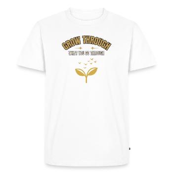 Grandis à travers ce que tu traverses - T-shirt Premium bio Homme - blanc - Devant - Nico (187cm)
