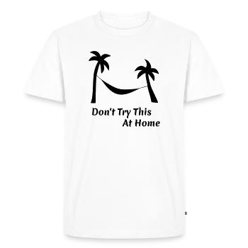 Ne Faites Pas Ça Chez Chez Vous. - T-shirt Premium bio Homme - blanc - Devant - Nico (187cm)