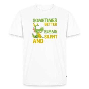 Sometimes it's better to just be silent and - Men's Premium Organic T-Shirt - white - Front - Nico (187cm)