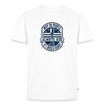 Pourquoi les gens me demandent-ils si je prépare une main ? - T-shirt Premium bio Homme - blanc - Devant - Nico (187cm)