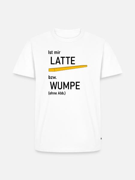Ist mir Latte bzw Wumpe - Männer Premium Bio T-Shirt - Weiß