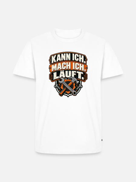 Kann ich. Mach ich. Läuft. Handwerker - Männer Premium Bio T-Shirt - Weiß