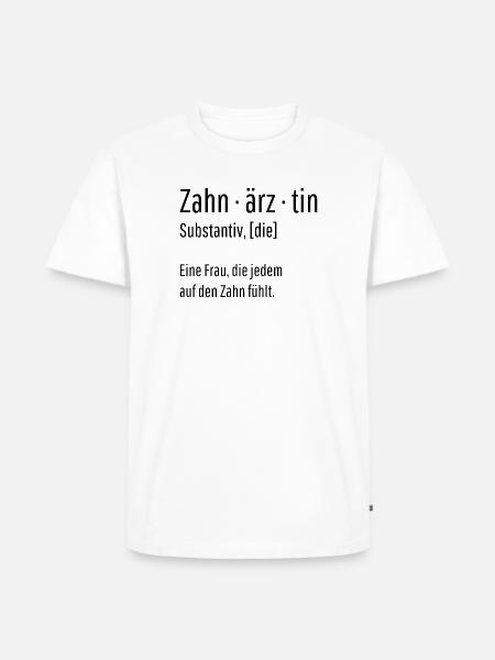 Zahnärztin Substantiv Definition Geschenk - Männer Premium Bio T-Shirt - Weiß