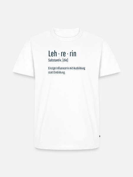 Lehrerin Substantiv Influencerin Schule Geschenk - Männer Premium Bio T-Shirt - Weiß