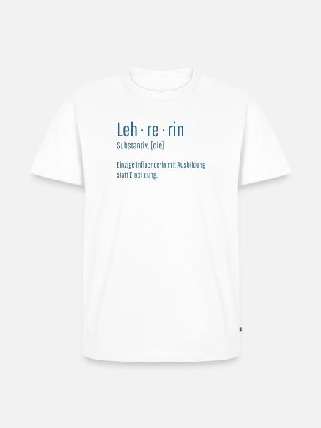 Lehrerin Substantiv Influencerin Schule Geschenk - Männer Premium Bio T-Shirt - Weiß