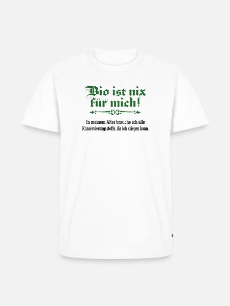Bio ist nix für mich - Männer Premium Bio T-Shirt - Weiß
