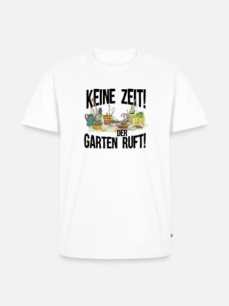 Keine Zeit der Garten Ruft - Männer Premium Bio T-Shirt - Weiß