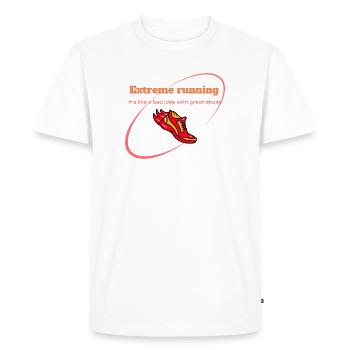 Extreme running: Like a bad idea with great shoes - Men's Premium Organic T-Shirt - white - Front - Nico (187cm)