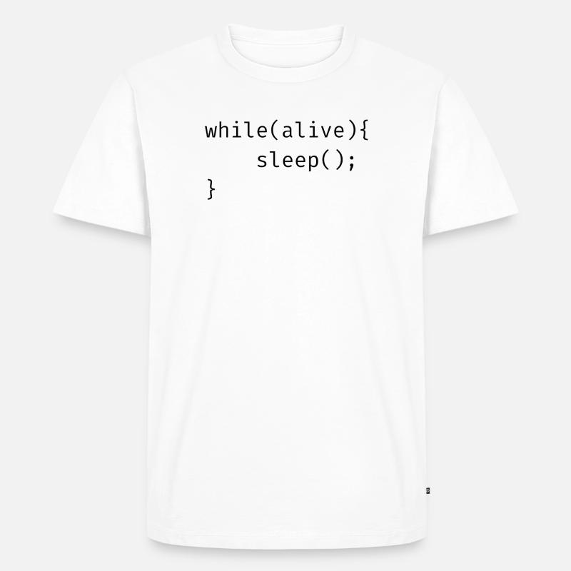 while(alive){ sleep(); Memes - Men's Premium Organic T-Shirt - white