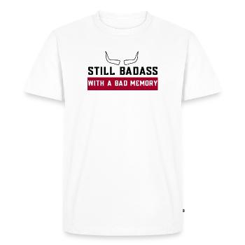 Still Badass – With a Bad Memory | Gen X Humor - Men's Premium Organic T-Shirt - white - Front - Nico (187cm)