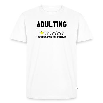 Adulting Ridiculous Would Not Recommend Witziges - Men's Premium Organic T-Shirt - white - Front - Nico (187cm)