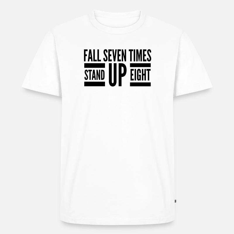Fall Seven Stand Eight Zitat - Männer Premium Bio T-Shirt - Weiß