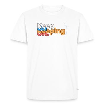 Motivational and Inspirational quote. Keep on ! - Men's Premium Organic T-Shirt - white - Front - Nico (187cm)