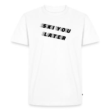 SKI YOU LATER – Drôle de dicton de ski - T-shirt Premium bio Homme - blanc - Devant - Nico (187cm)