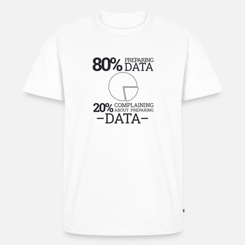 "Complaining Preparing Data" | Data Scientist - Männer Premium Bio T-Shirt - Weiß