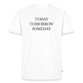 aujourd’hui demain un jour design de mots - T-shirt Premium bio Homme - blanc - Devant - Nico (187cm)