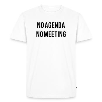No Agenda No Meeting - Men's Premium Organic T-Shirt - white - Front - Nico (187cm)