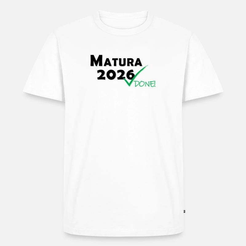 Matura 2026 Done - Männer Premium Bio T-Shirt - Weiß