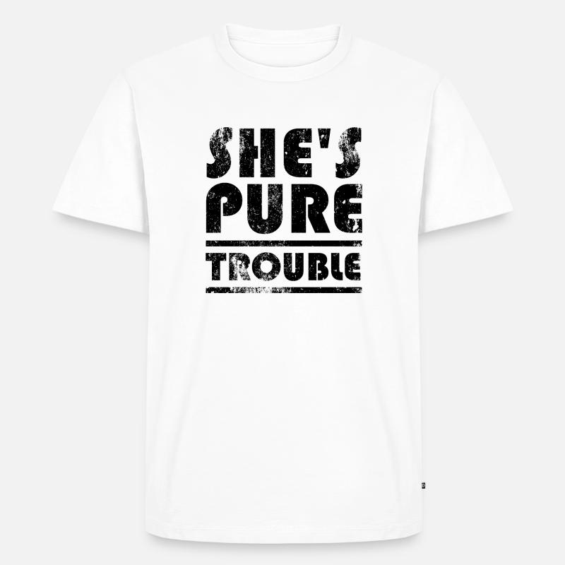 Sie ist purer Ärger... Problem - Männer Premium Bio T-Shirt - Weiß
