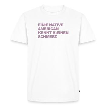 WOKE SATIRE: An Indian knows no pain - Men's Premium Organic T-Shirt - white - Front - Nico (187cm)