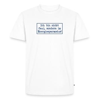 I'm not lazy, I'm in energy saving mode! - Men's Premium Organic T-Shirt - white - Front - Nico (187cm)