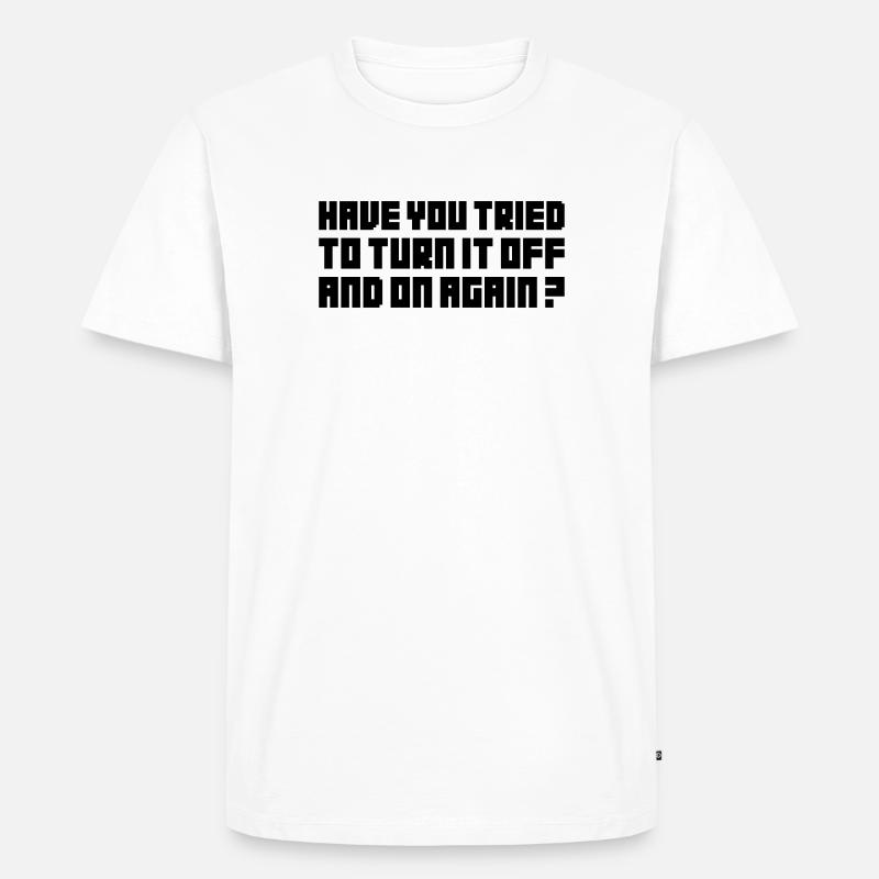 Turn it off and on again - Men's Premium Organic T-Shirt - white