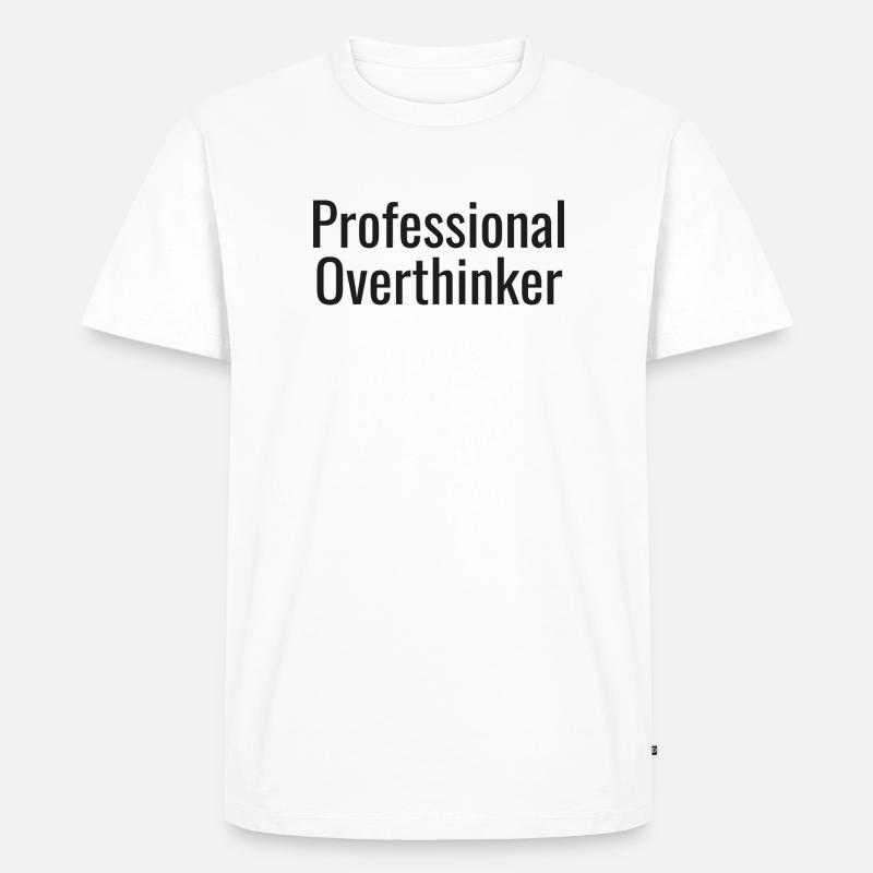 Overthinker tee | Funny Anxiety Gift - Männer Premium Bio T-Shirt - Weiß
