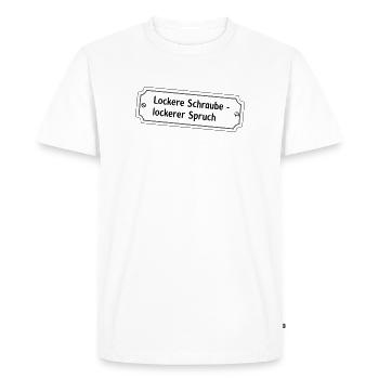 Proverbe « Vis desserrées, vis desserrées » - T-shirt Premium bio Homme - blanc - Devant - Nico (187cm)