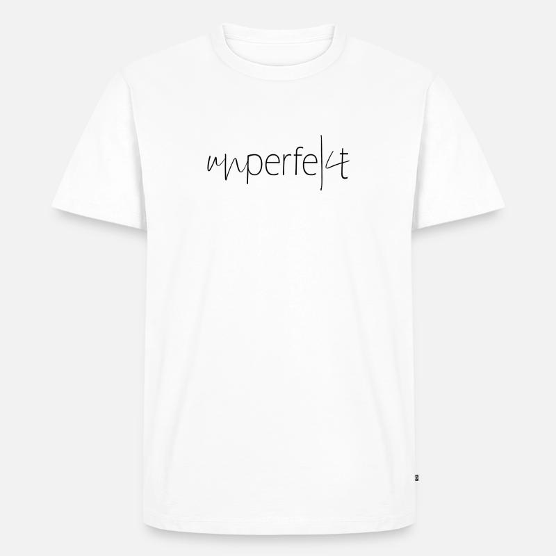 Unperfekt Spruch Nicht perfekt Macke - Männer Premium Bio T-Shirt - Weiß