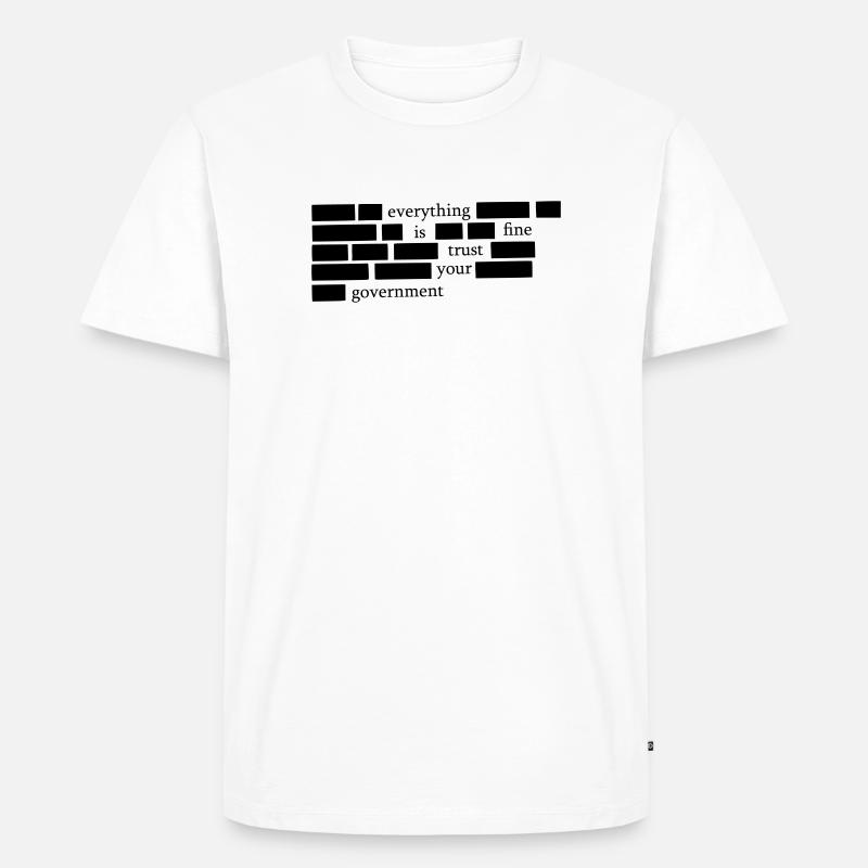 Everything is fine - Männer Premium Bio T-Shirt - Weiß