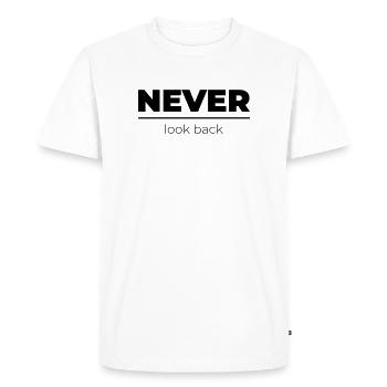 Ne jamais regarder en arrière | Déclaration de motivation - T-shirt Premium bio Homme - blanc - Devant - Nico (187cm)