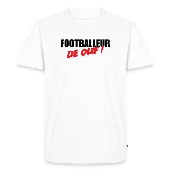 Footballeur de Ouf : Affichez Votre Talent Brut - T-shirt Premium bio Homme - blanc - Devant - Nico (187cm)