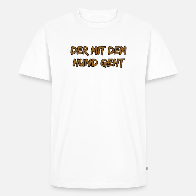 Der mit dem Hund geht - Männer Premium Bio T-Shirt - Weiß