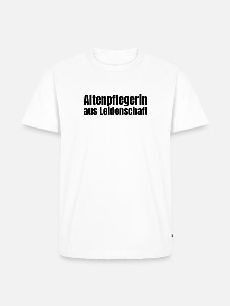 Altenpflegerin aus Leidenschaft Pflege Geschenk - Männer Premium Bio T-Shirt - Weiß