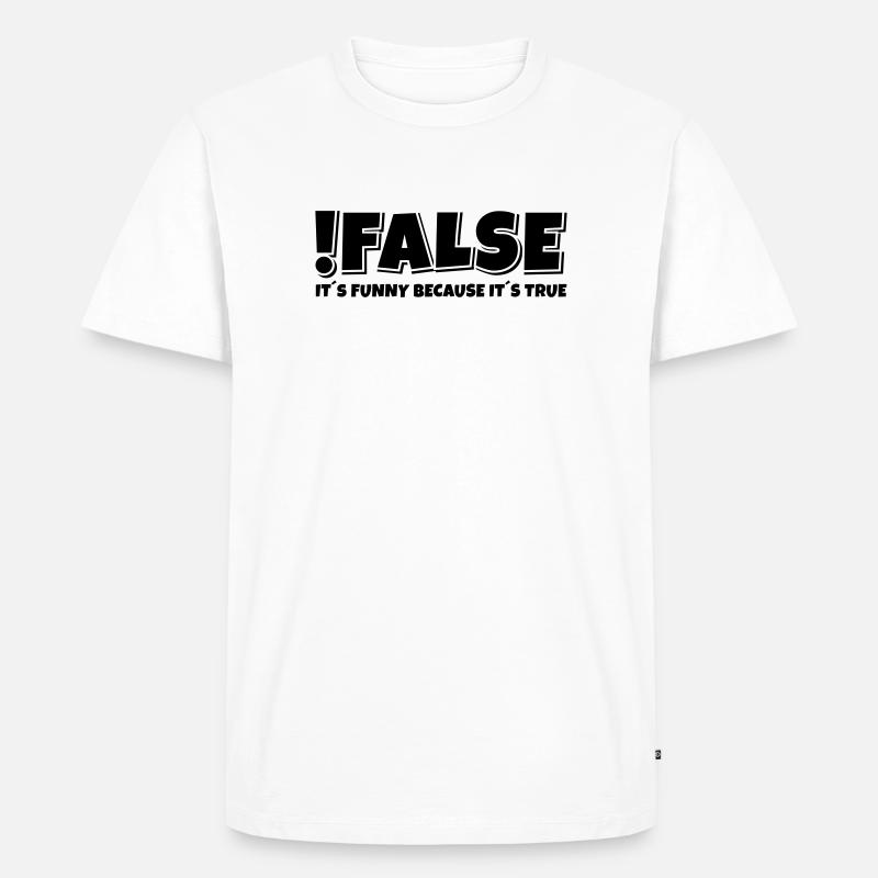 False True Programmierer Spruch - Männer Premium Bio T-Shirt - Weiß