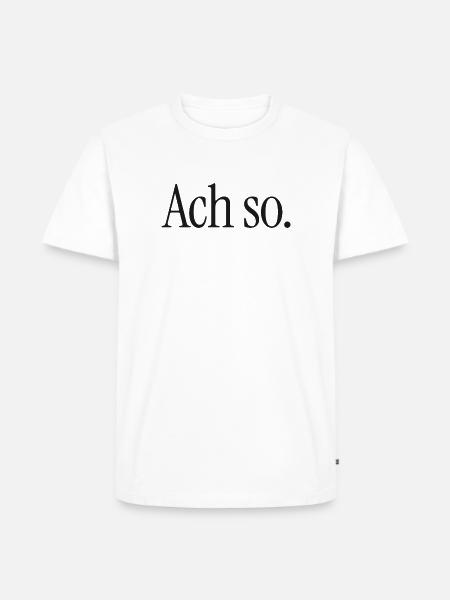 Ach so. | Reduzierter Typografie-Spruch - Männer Premium Bio T-Shirt - Weiß