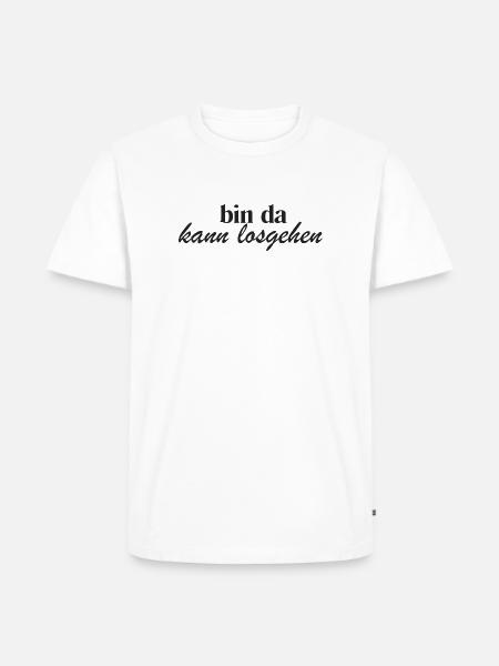 bin da kann losgehen schwarz - Männer Premium Bio T-Shirt - Weiß