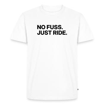 No Fuss - Just Ride - Men's Premium Organic T-Shirt - white - Front - Nico (187cm)
