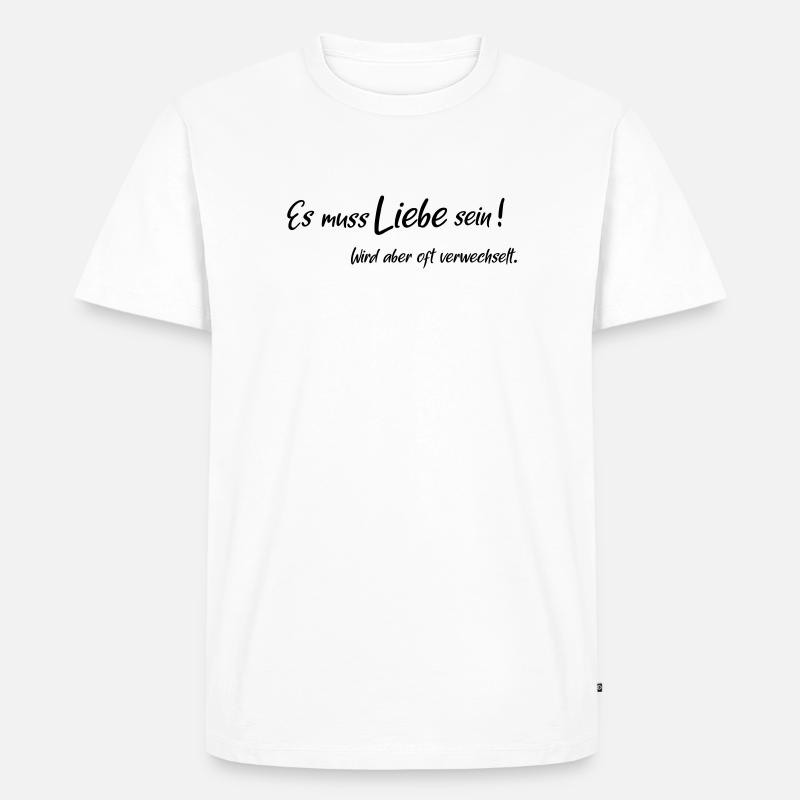 Es muss liebe sein - Männer Premium Bio T-Shirt - Weiß