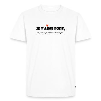 JE T'AIME. MESSAGE. CITATIONS. HUMOUR. AMOUR - T-shirt Premium bio Homme - blanc - Devant - Nico (187cm)