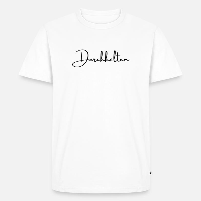 Durchhalten Motivation Handschrift Statement - Männer Premium Bio T-Shirt - Weiß