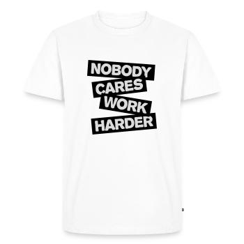 nobody cares work harder - Men's Premium Organic T-Shirt - white - Front - Nico (187cm)