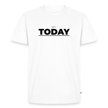 Not Today – Attitude minimaliste - T-shirt Premium bio Homme - blanc - Devant - Nico (187cm)