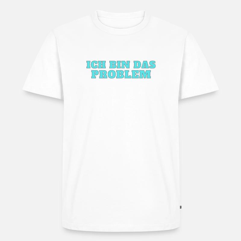 Ich bin das Problem – Selbstironie - Männer Premium Bio T-Shirt - Weiß